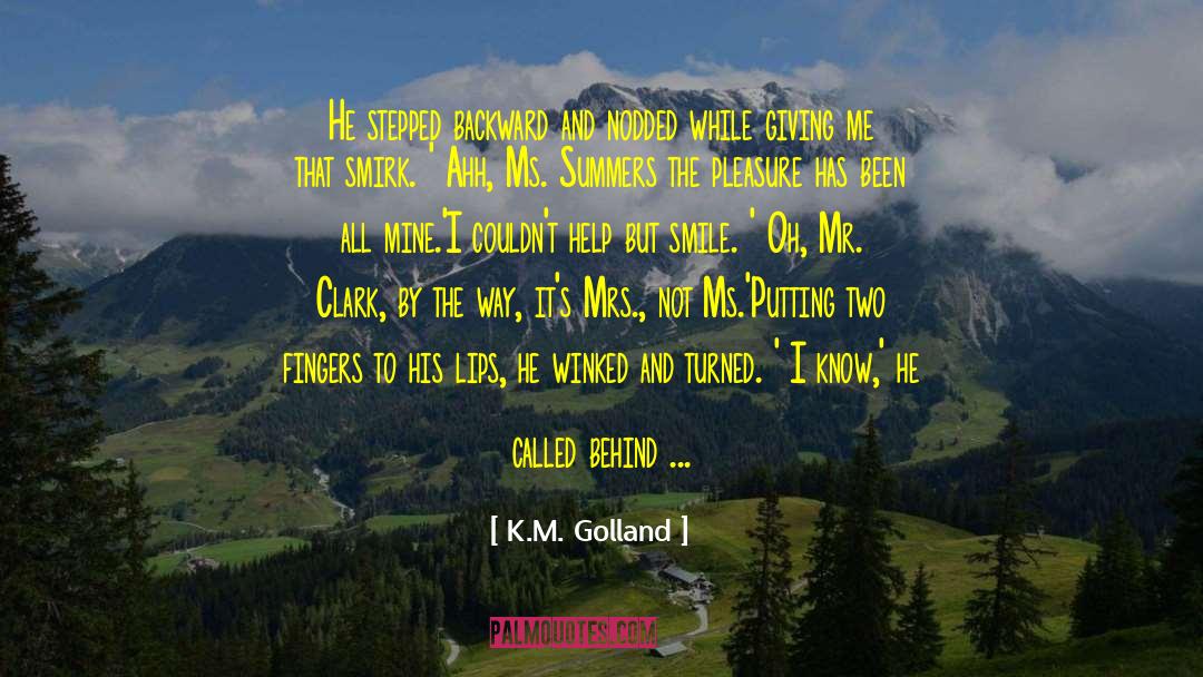 Going Backward quotes by K.M. Golland