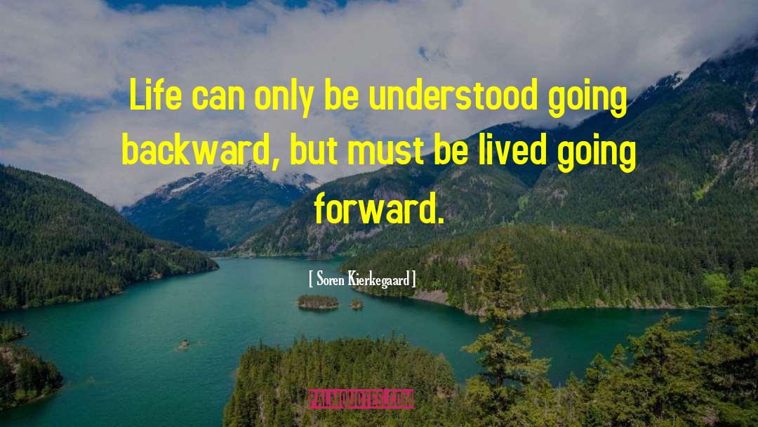 Going Backward quotes by Soren Kierkegaard
