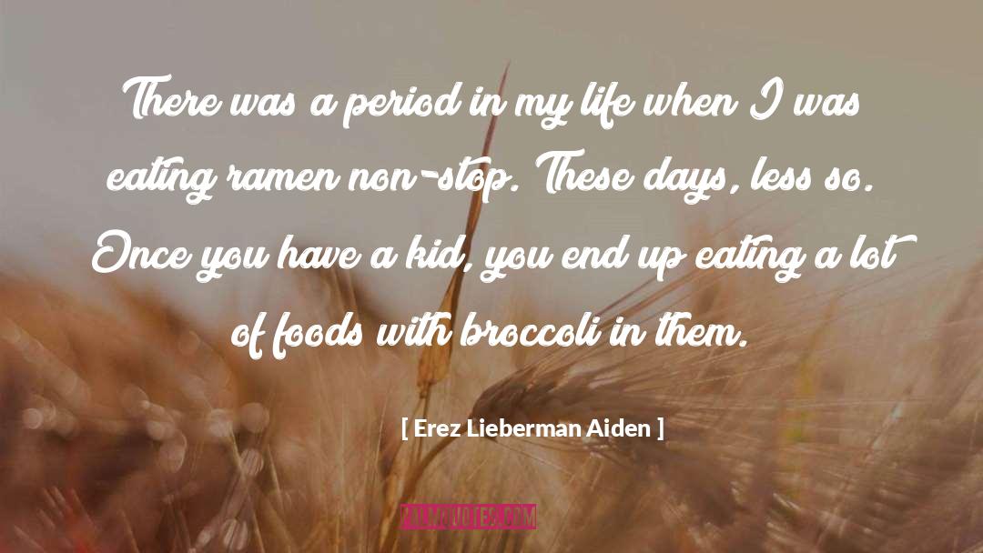 Going Backwards In Life quotes by Erez Lieberman Aiden