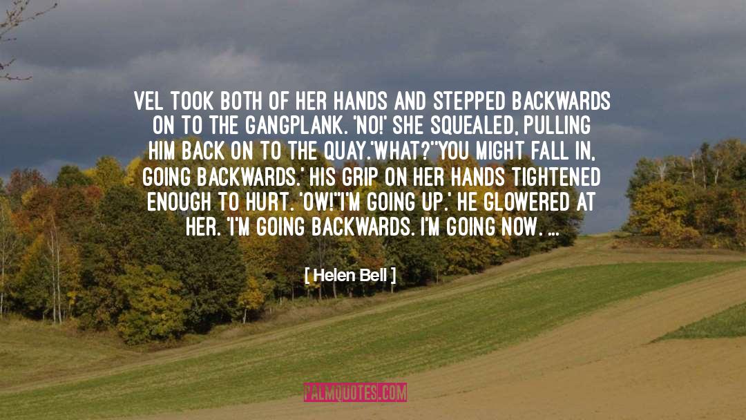 Going Backwards In Life quotes by Helen Bell
