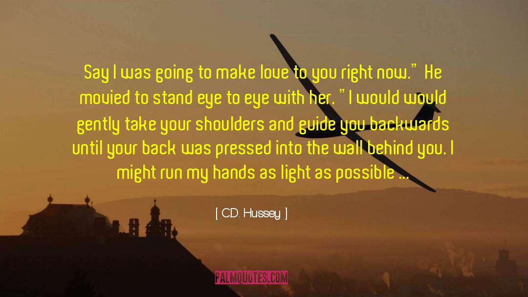 Going Backwards In Life quotes by C.D. Hussey