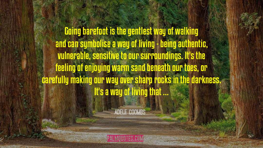 Going Barefoot quotes by Adele Coombs