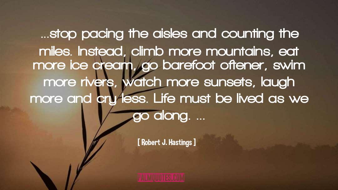 Going Barefoot quotes by Robert J. Hastings