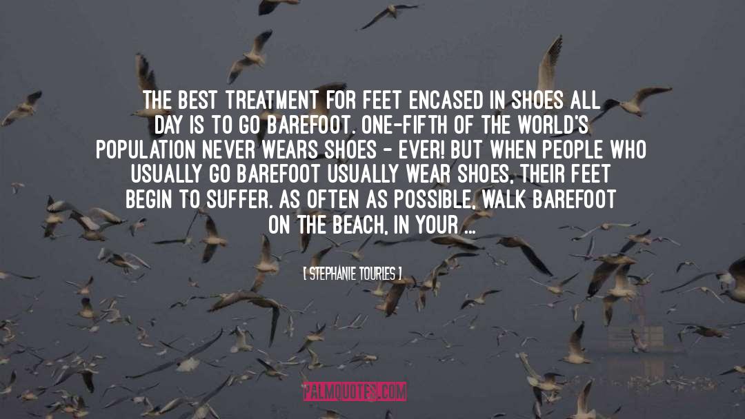 Going Barefoot quotes by Stephanie Tourles