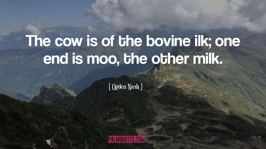 Going Bovine quotes by Ogden Nash