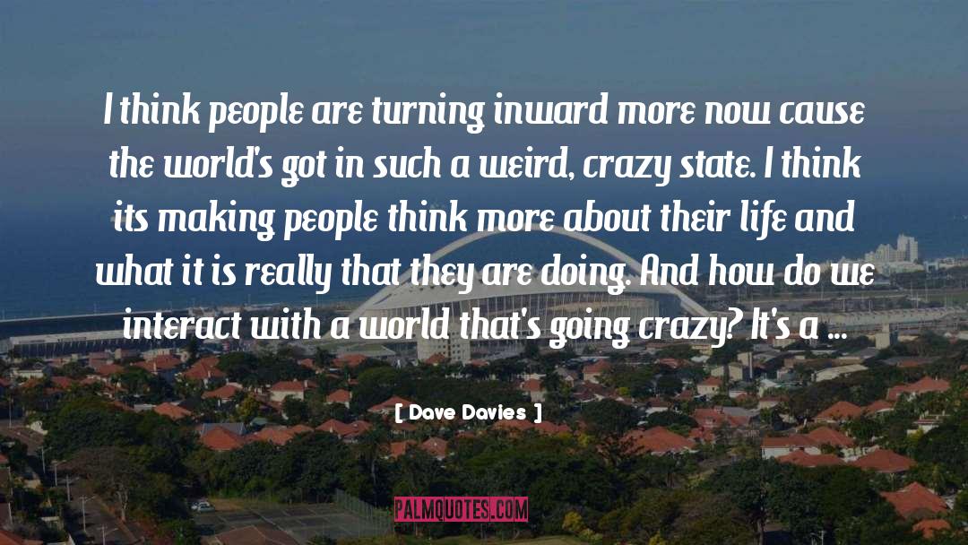 Going Crazy quotes by Dave Davies