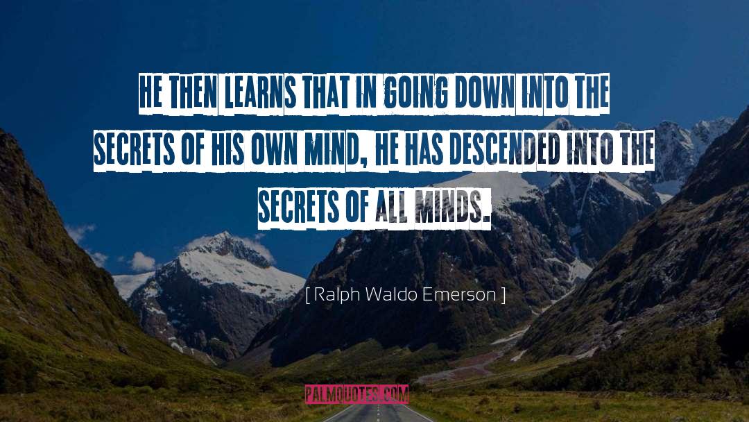 Going Down quotes by Ralph Waldo Emerson