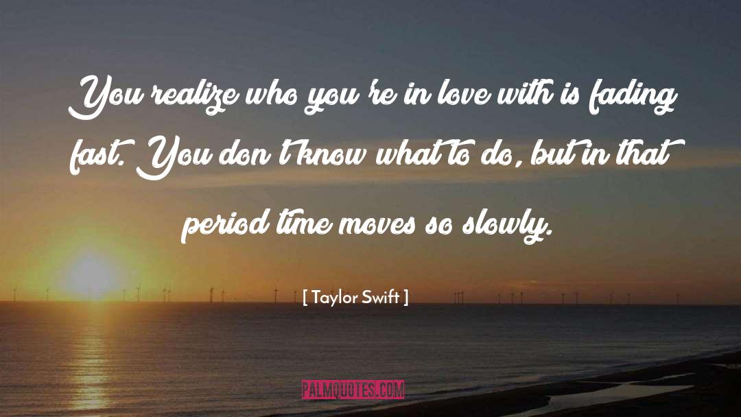 Going Fast quotes by Taylor Swift