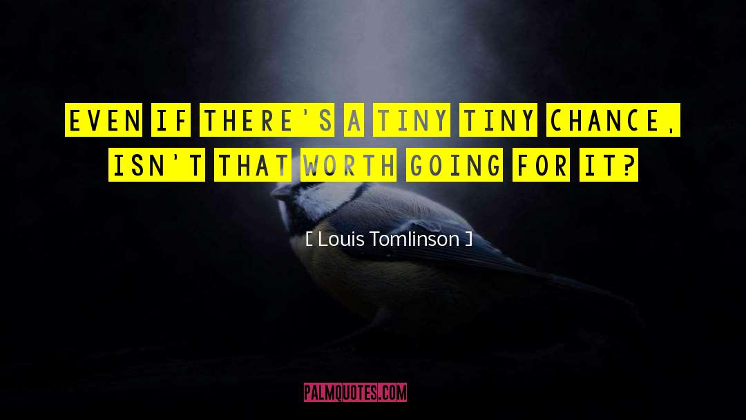 Going For It quotes by Louis Tomlinson