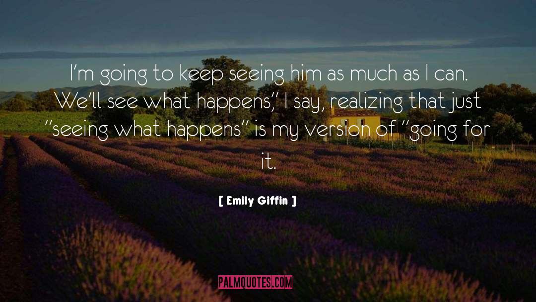 Going For It quotes by Emily Giffin