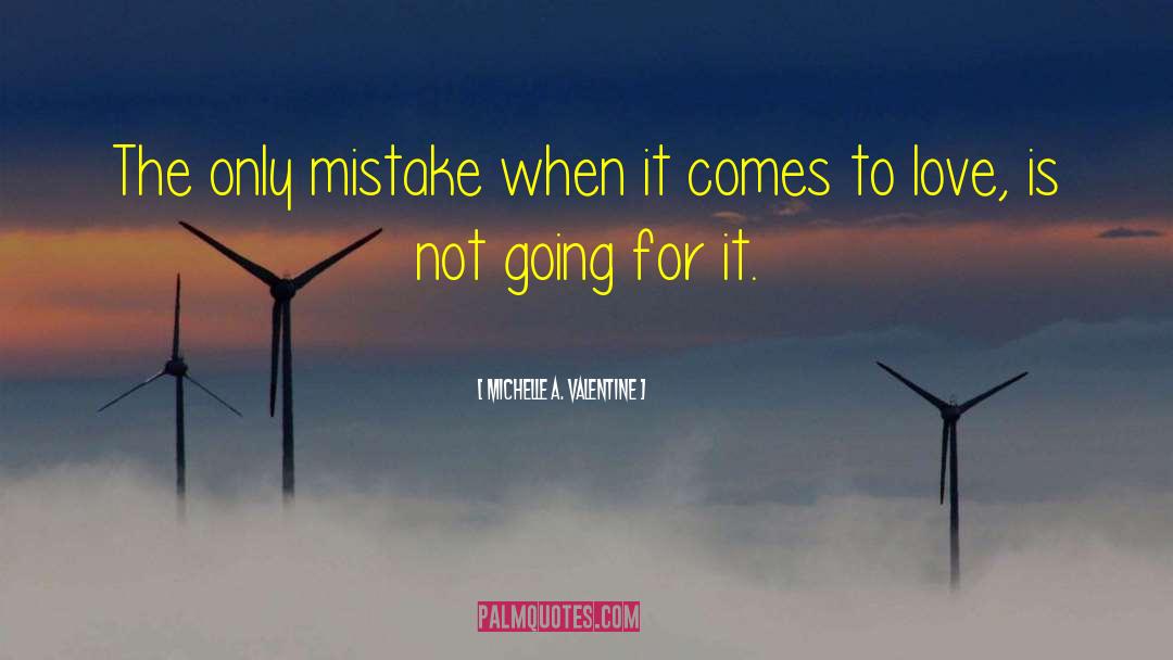 Going For It quotes by Michelle A. Valentine
