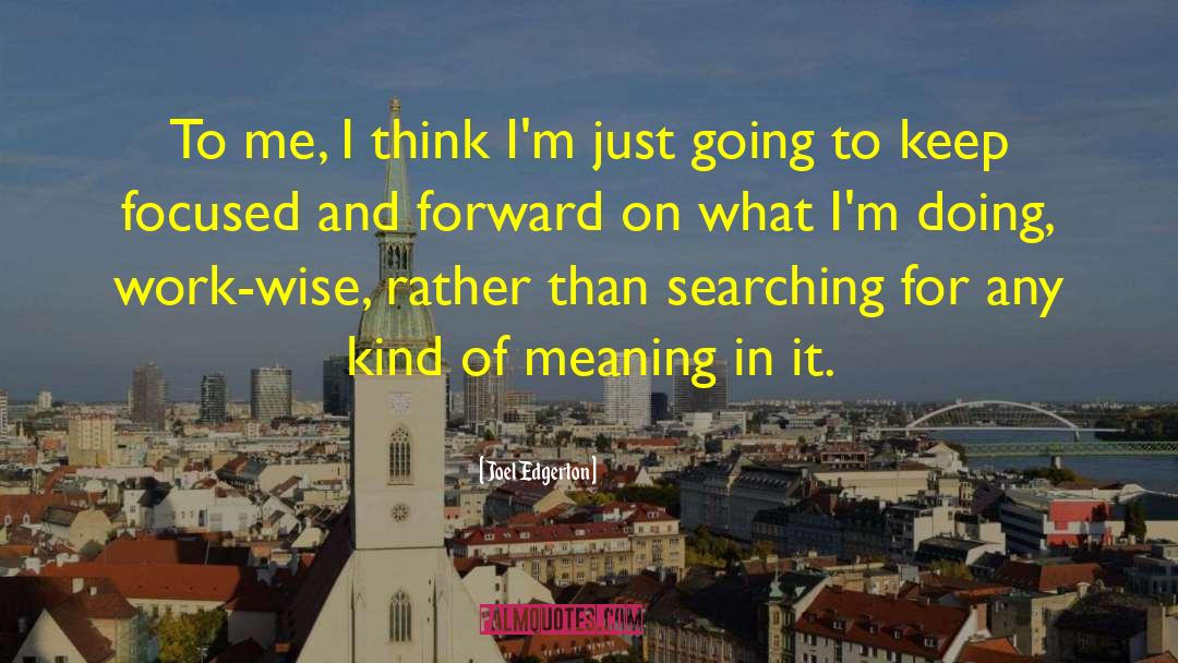 Going Forward In Faith quotes by Joel Edgerton