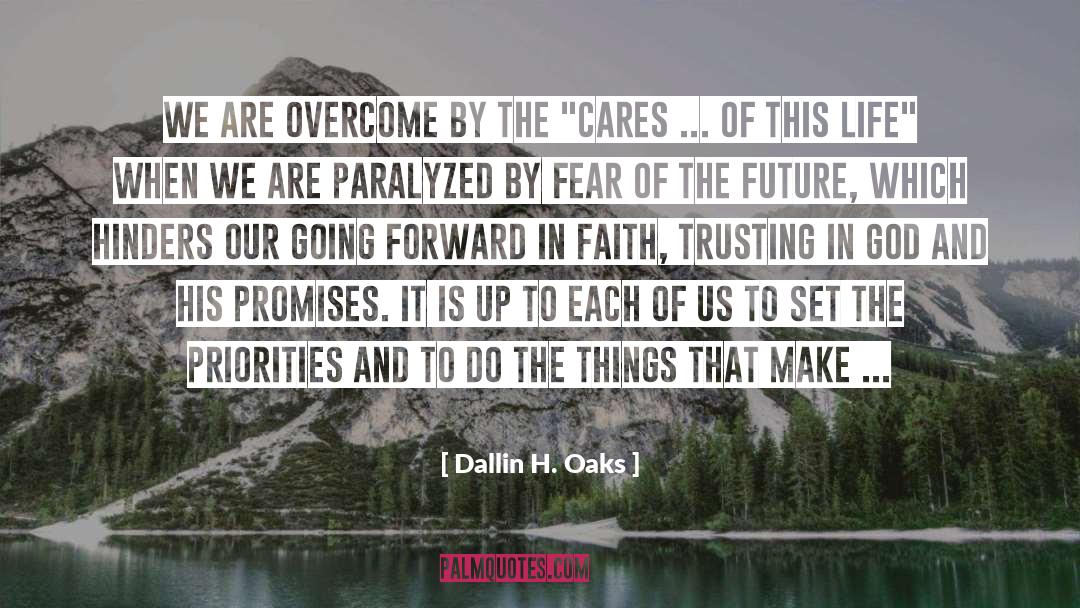 Going Forward quotes by Dallin H. Oaks