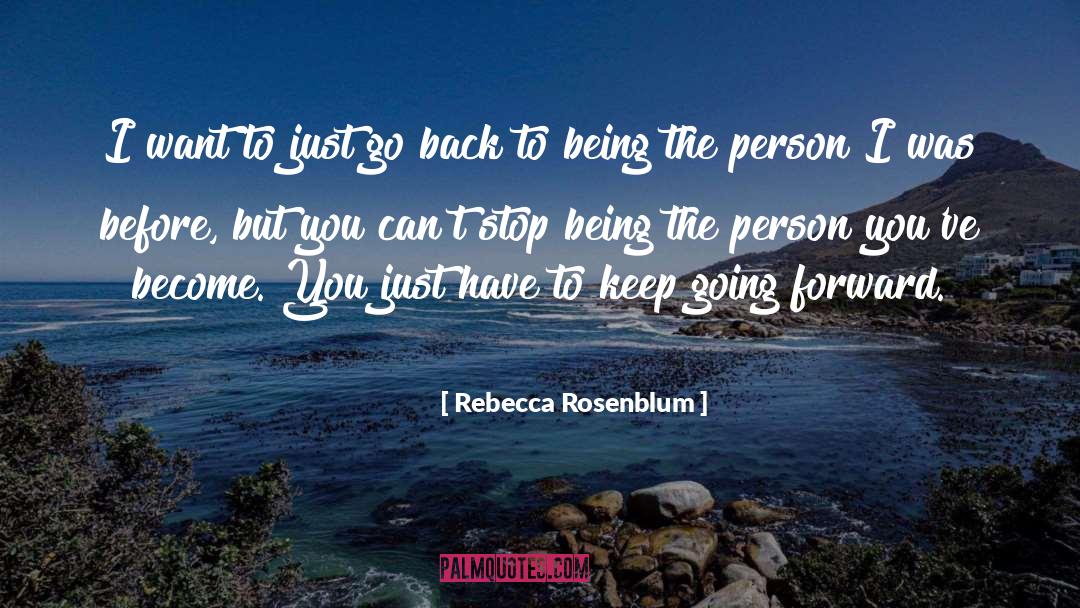 Going Forward quotes by Rebecca Rosenblum