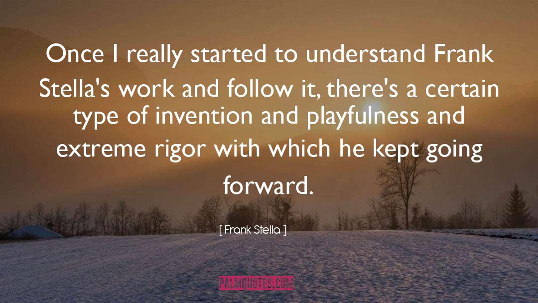 Going Forward quotes by Frank Stella