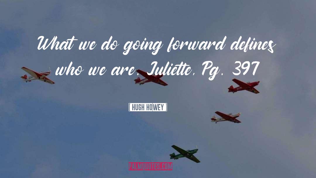Going Forward quotes by Hugh Howey