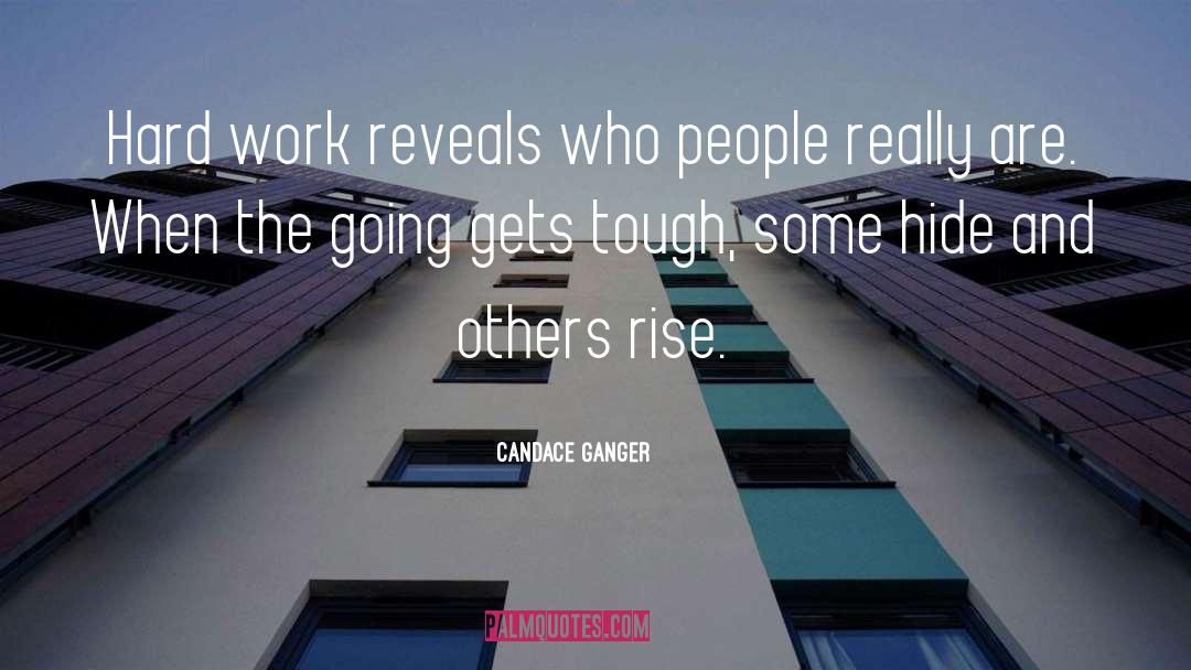 Going Gets Tough quotes by Candace Ganger