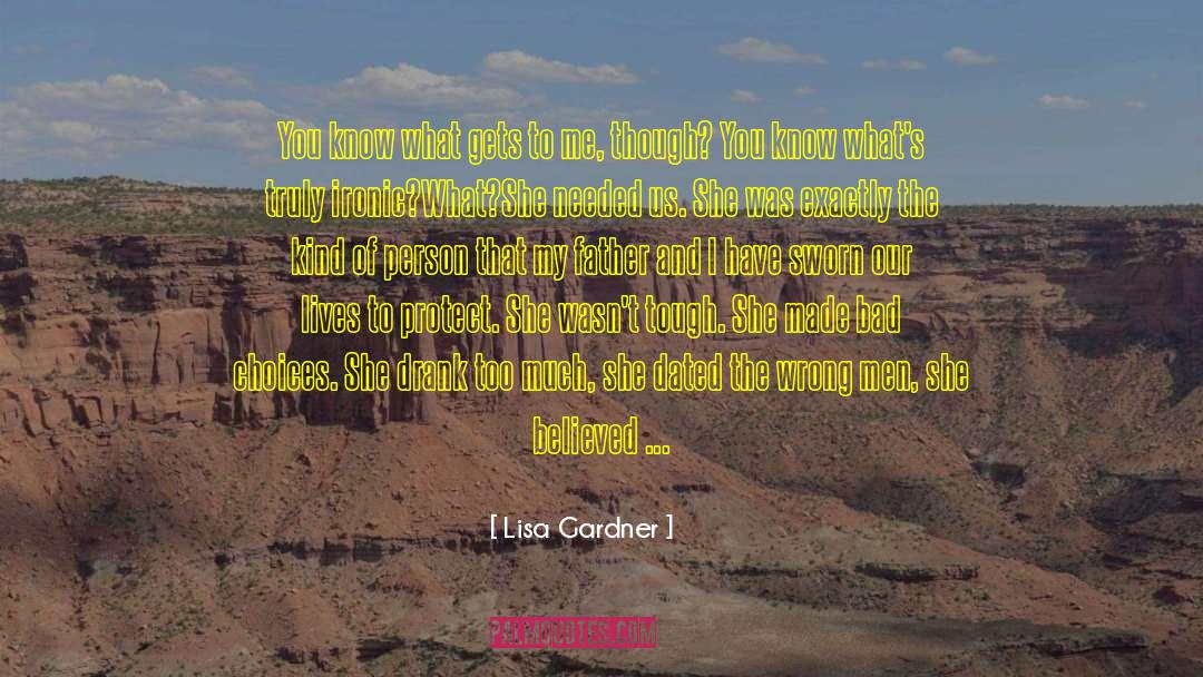 Going Gets Tough quotes by Lisa Gardner