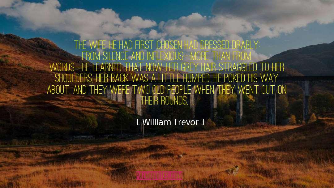 Going Grey Hair Memes Funny quotes by William Trevor