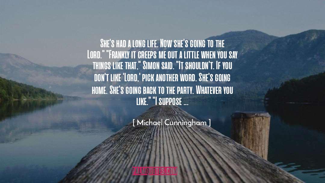 Going Home quotes by Michael Cunningham