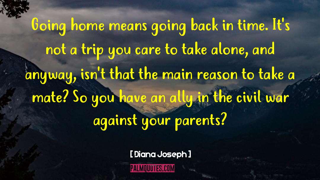 Going Home quotes by Diana Joseph