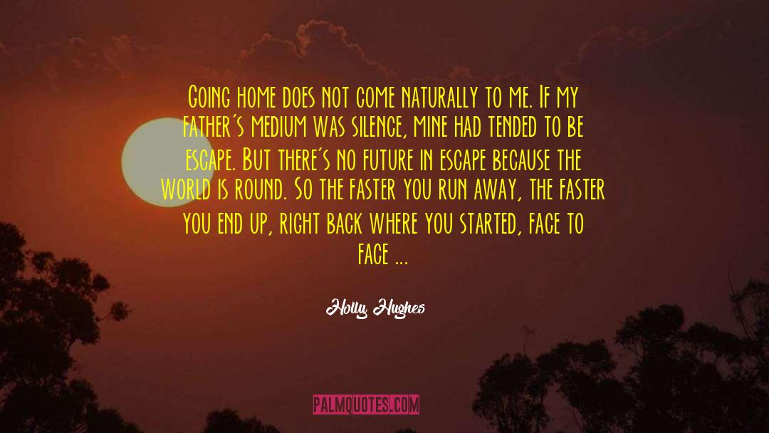 Going Home quotes by Holly Hughes