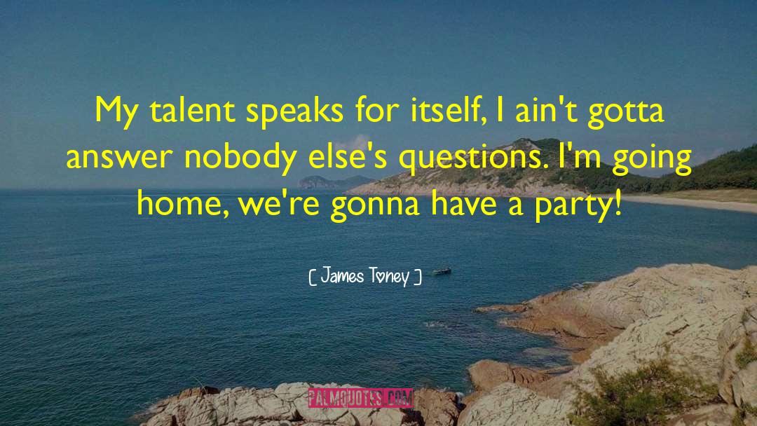 Going Home quotes by James Toney