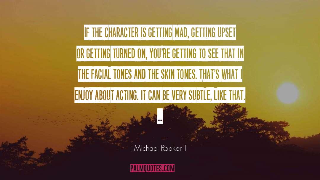 Going Mad quotes by Michael Rooker