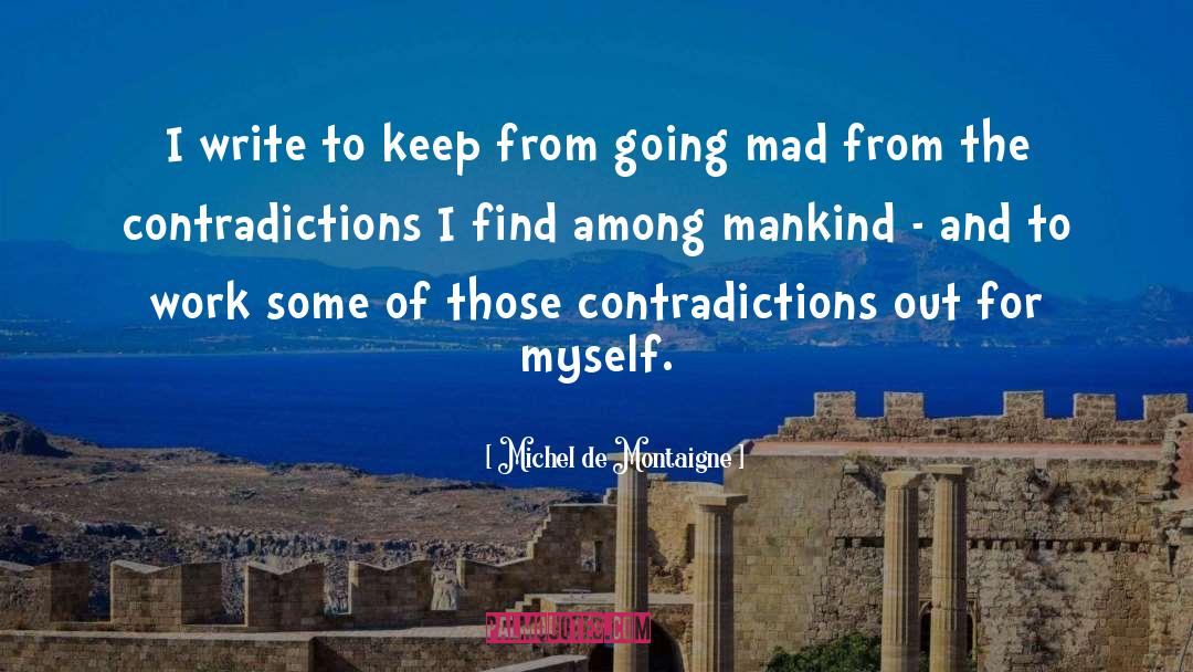 Going Mad quotes by Michel De Montaigne