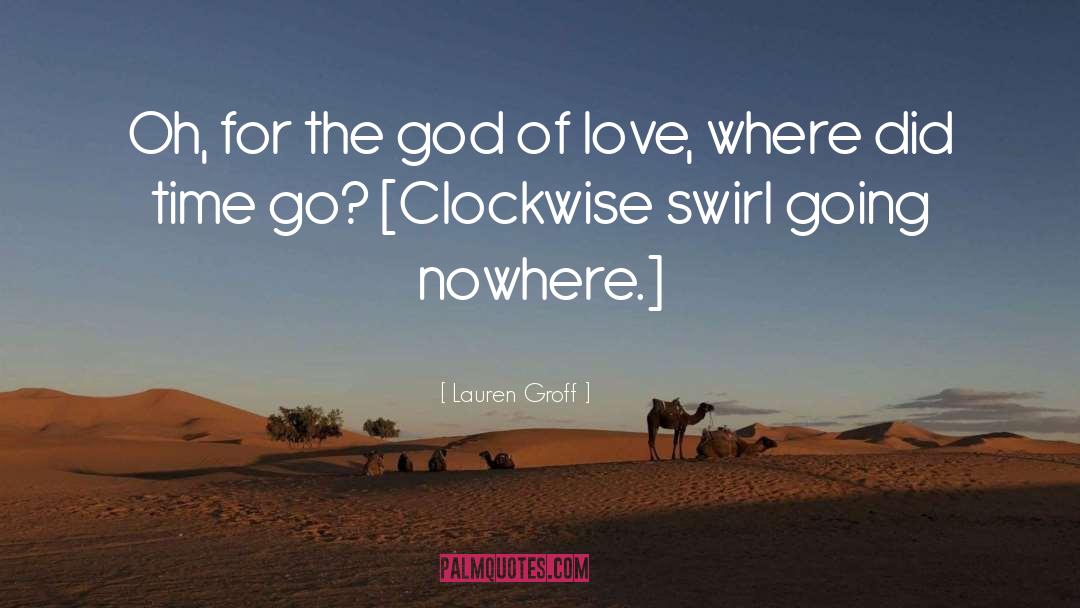 Going Nowhere quotes by Lauren Groff