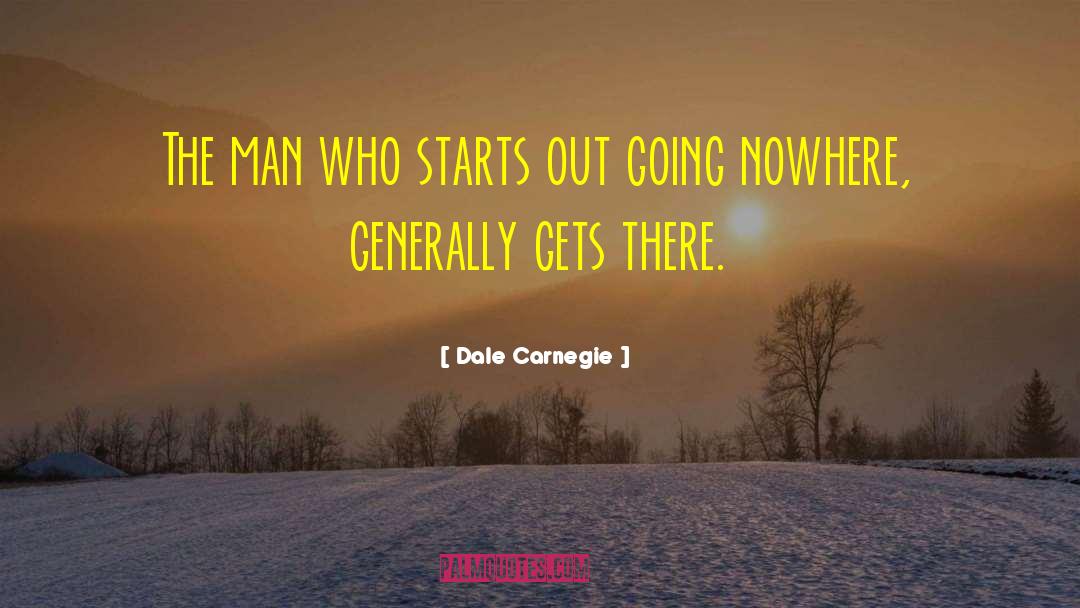 Going Nowhere quotes by Dale Carnegie