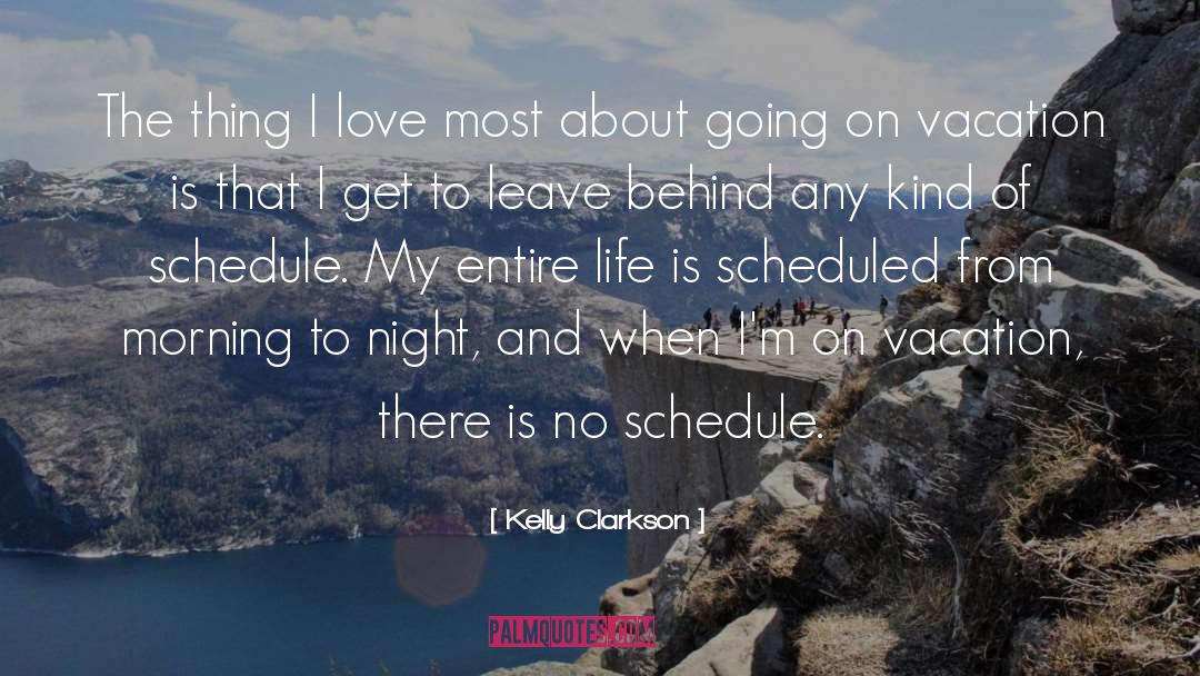 Going On Vacation quotes by Kelly Clarkson