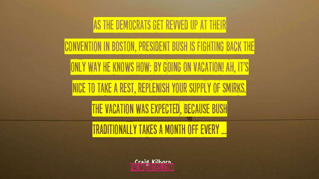 Going On Vacation quotes by Craig Kilborn