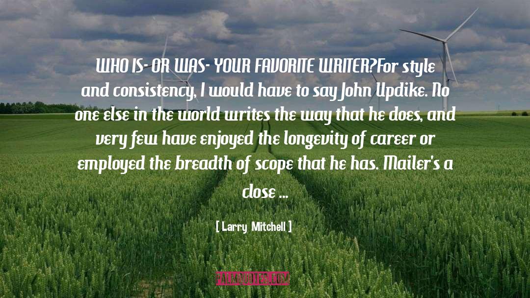 Going Out In Style quotes by Larry  Mitchell