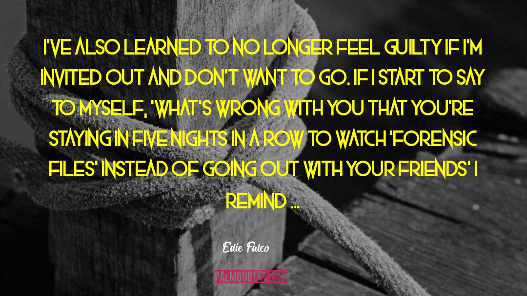 Going Out In Style quotes by Edie Falco