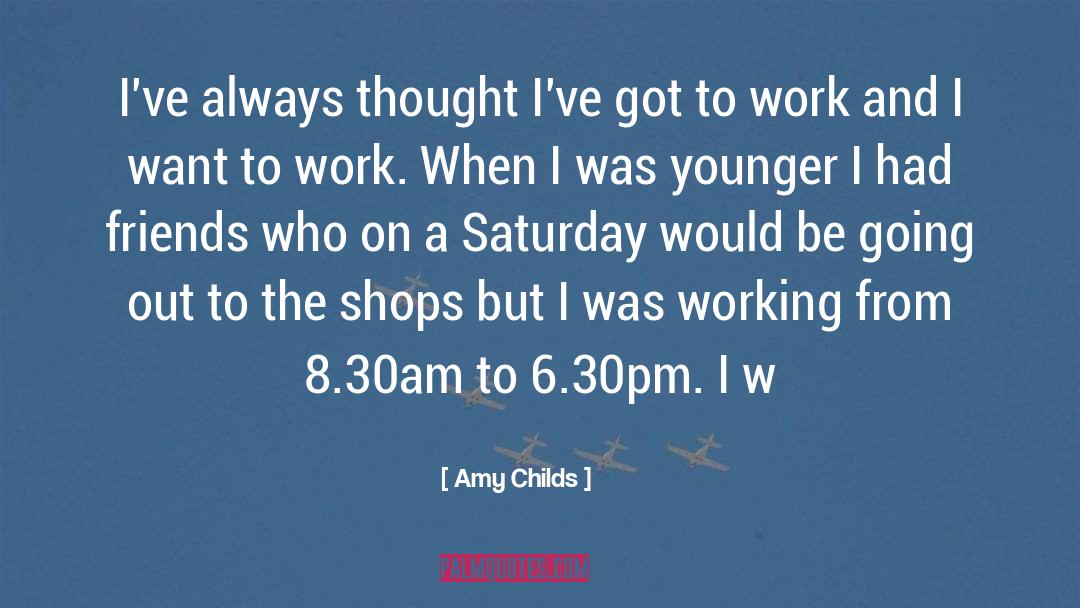 Going Out On Saturday Night quotes by Amy Childs