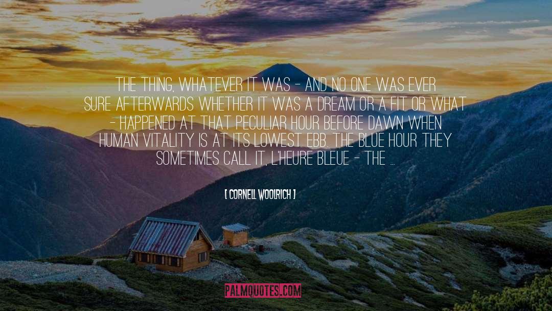 Going Over The Top quotes by Cornell Woolrich