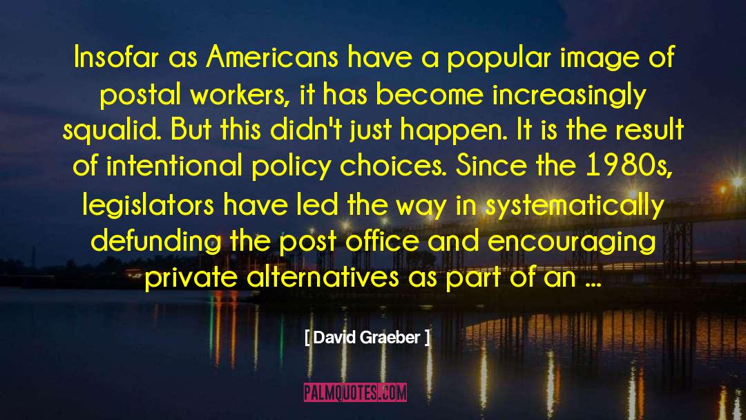 Going Postal quotes by David Graeber