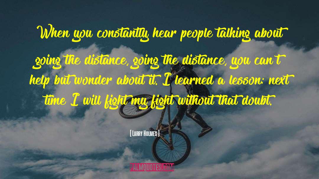 Going The Distance quotes by Larry Holmes