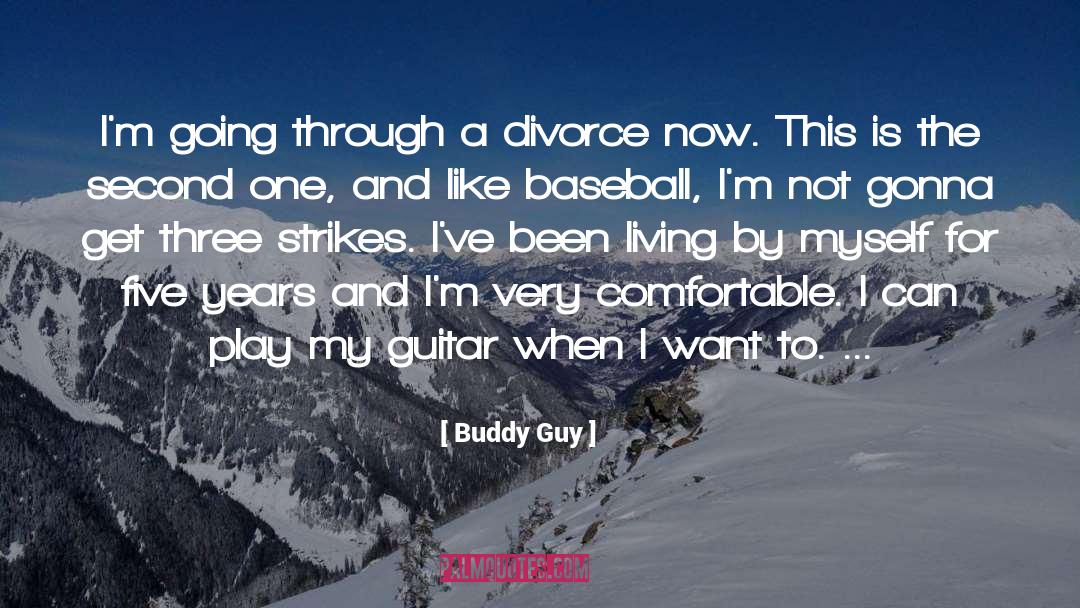 Going Through Divorce quotes by Buddy Guy