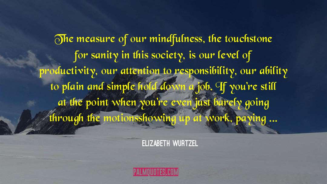 Going Through The Motions quotes by Elizabeth Wurtzel