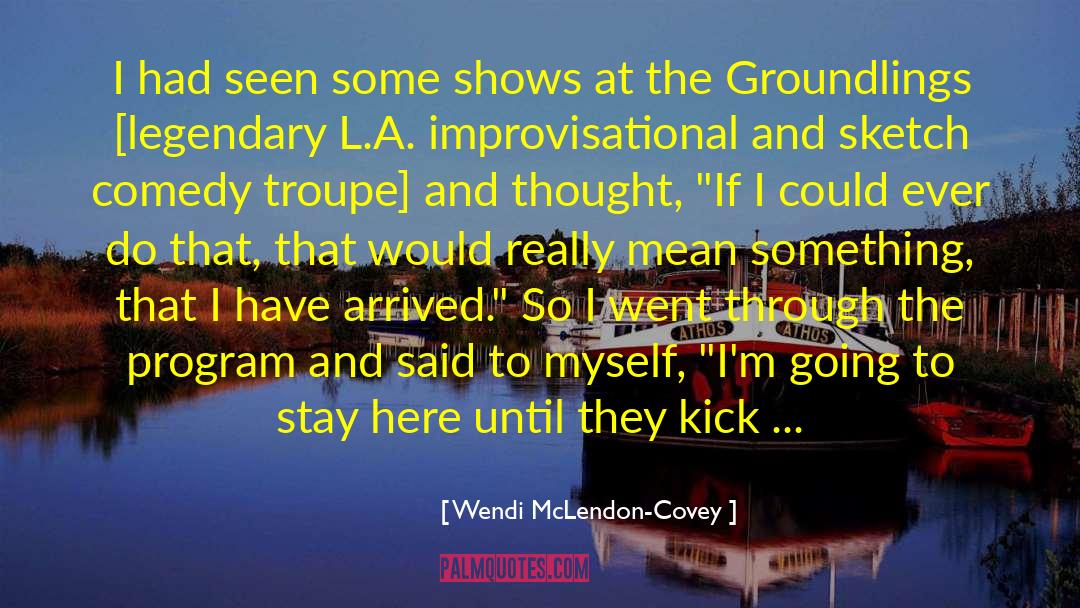 Going Through The Motions quotes by Wendi McLendon-Covey