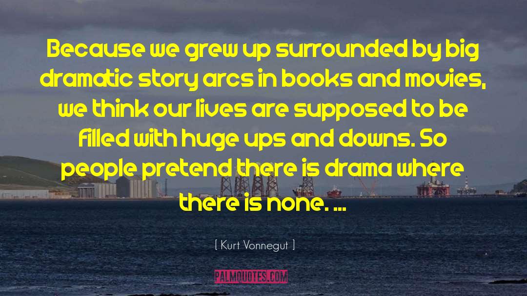 Going Through Ups And Downs quotes by Kurt Vonnegut