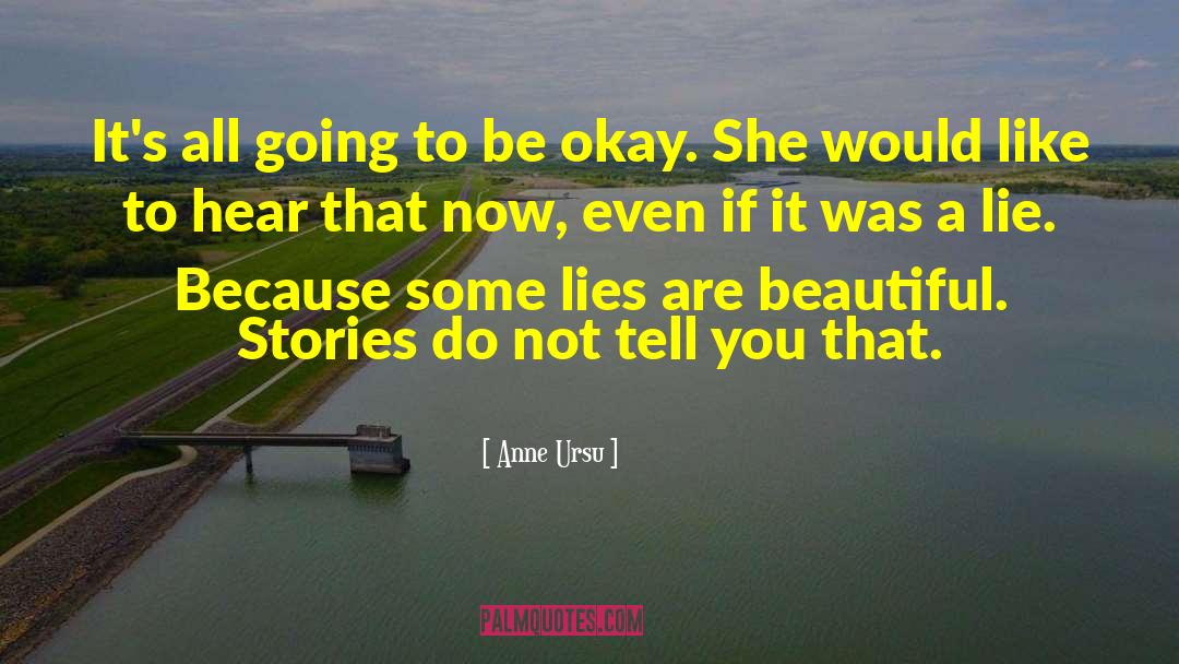 Going To Be Okay quotes by Anne Ursu