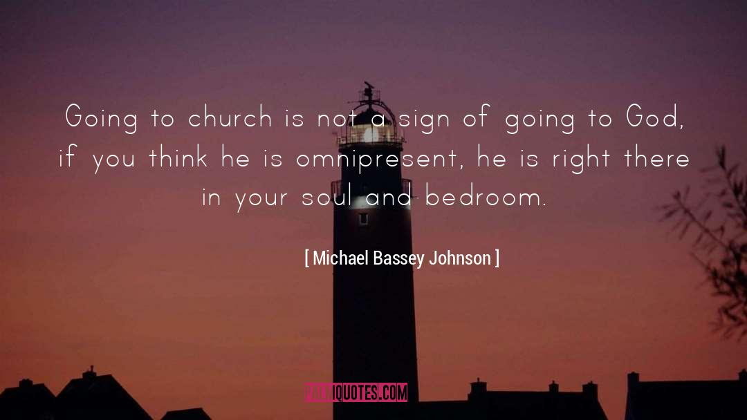 Going To Church quotes by Michael Bassey Johnson