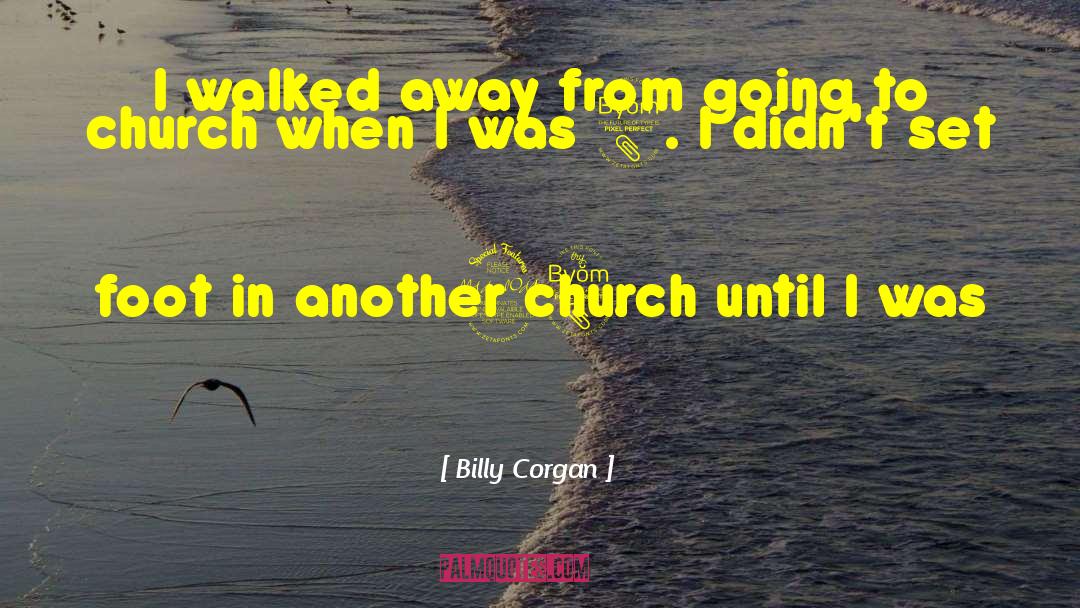 Going To Church quotes by Billy Corgan