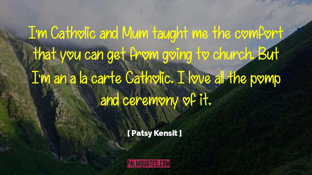 Going To Church quotes by Patsy Kensit