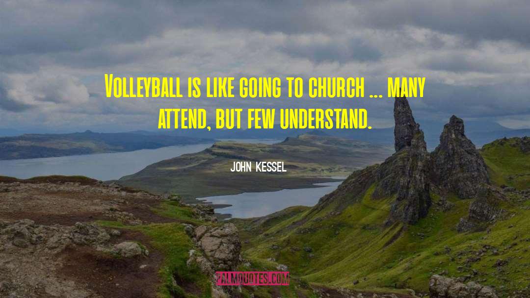 Going To Church quotes by John Kessel