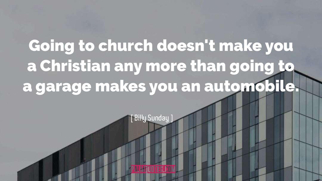 Going To Church quotes by Billy Sunday