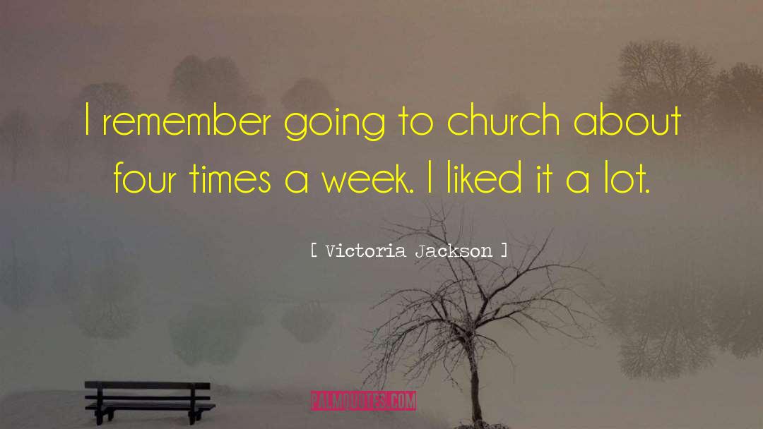 Going To Church quotes by Victoria Jackson